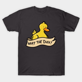 What the Duck? T-Shirt